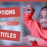 <strong>Closed Captions vs Subtitles: Is there a difference?</strong>